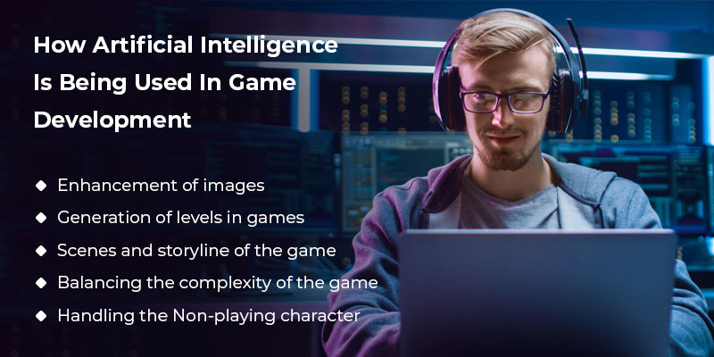 how artificial intelligence is being used in game development